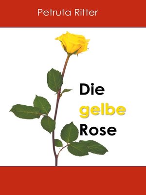 cover image of Die gelbe Rose